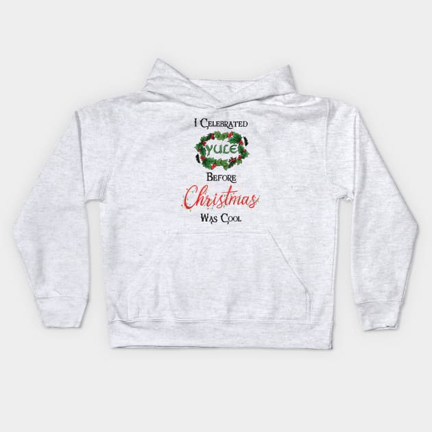 Funny Yule Holiday Design for Pagans Kids Hoodie by TheGhoulishGarb